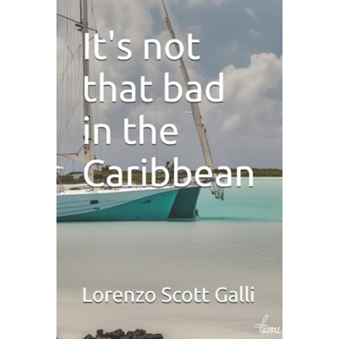 (영문도서) It''s not that bad in the Caribbean Paperback, Independently Published, English, 9798327856622