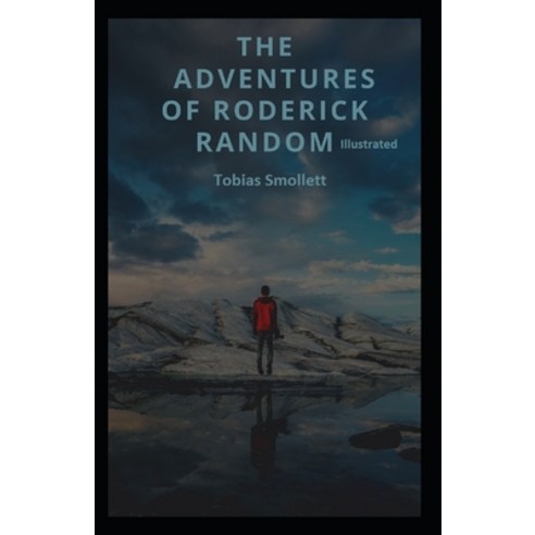 The Adventures of Roderick Random Illustrated Paperback, Independently Published, English, 9798745440052