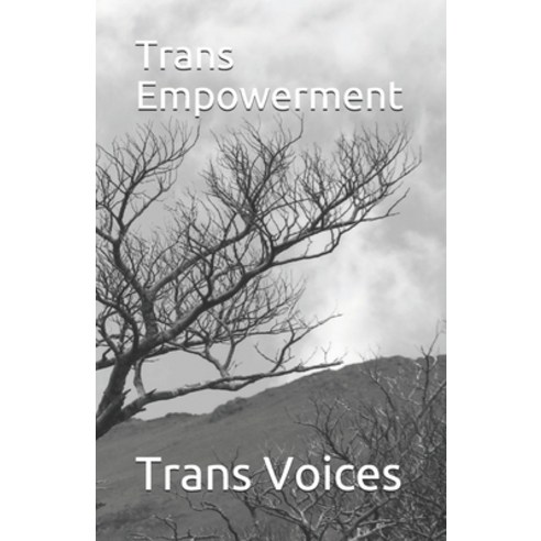 Trans Empowerment Paperback, Independently Published