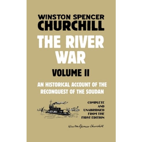 (영문도서) The River War Volume 2: An Historical Account of the Reconquest of the Soudan Hardcover, Scrawny Goat Books, English, 9781915645104