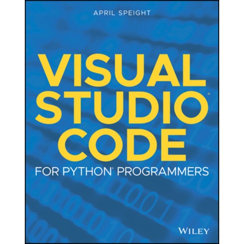 (영문도서) Visual Studio Code for Python Programmers Paperback, Wiley, English, 9781119773368