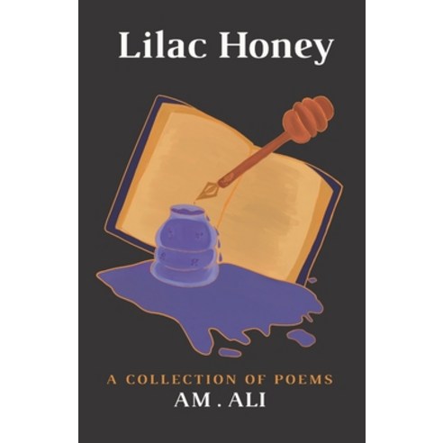 (영문도서) Lilac Honey: A collection of poems Paperback, Independently Published, English, 9798422705702