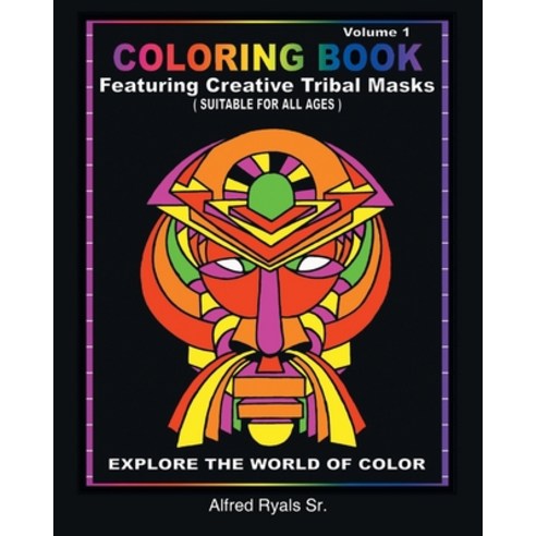 African Masked Theme Coloring Book Paperback, Page Publishing, Inc