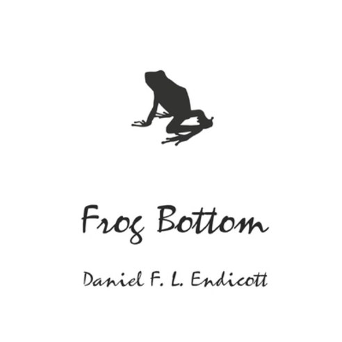 (영문도서) Frog Bottom Paperback, Independently Published, English, 9798884333680