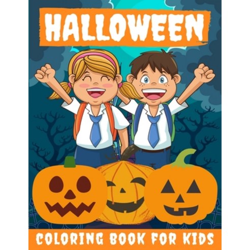 Halloween Coloring Book for kids: Halloween Books for Kids: A Fun Halloween Coloring Gift Book for B... Paperback, Independently Published, English, 9798693599222