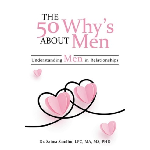 (영문도서) The 50 Why''s about Men: Understanding Men in Relationships Paperback, Archway Publishing, English, 9781665753784