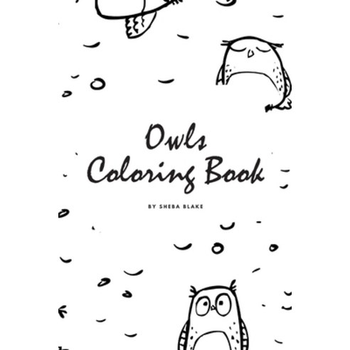 Hand-Drawn Owls Coloring Book for Teens and Young Adults (6x9 Coloring Book / Activity Book) Paperback, Sheba Blake Publishing, English, 9781222290998