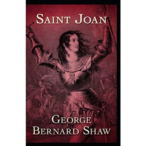 (영문도서) Saint Joan Annotated Paperback, Independently Published, English, 9798517789907