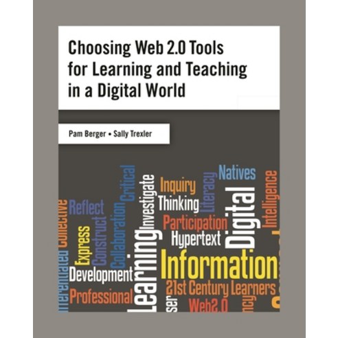 (영문도서) Choosing Web 2.0 Tools for Learning and Teaching in a Digital World Paperback, Bloomsbury Publishing PLC, English, 9781591587064