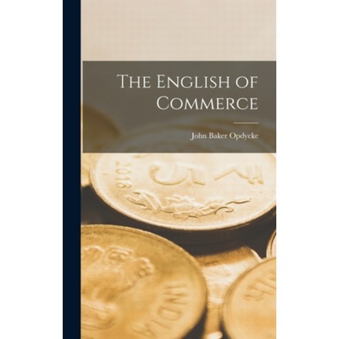 (영문도서) The English of Commerce Hardcover, Legare Street Press
