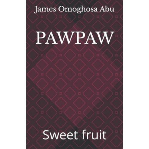 (영문도서) Pawpaw: Sweet fruit Paperback, Independently Published, English, 9798357117557