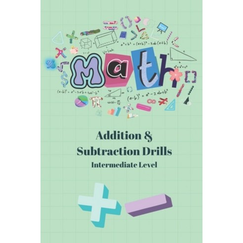 (영문도서) 5 Minute Math Drills: Intermediate Addition and Subtraction Paperback, Independently Published, English, 9798874153762