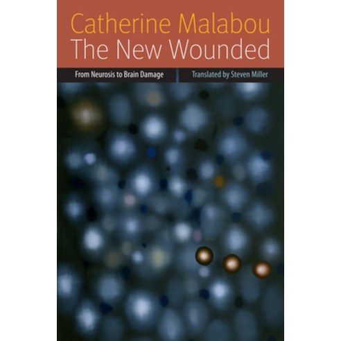 (영문도서) The New Wounded: From Neurosis to Brain Damage Hardcover, Fordham University Press, English, 9780823239672