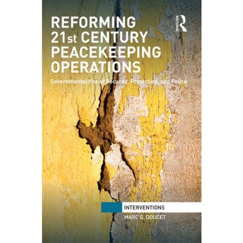 (영문도서) Reforming 21st Century Peacekeeping Operations: Governmentalities of Security Protection an... Paperback, Routledge, English, 9781032096728