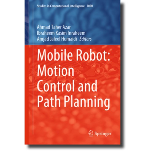 (영문도서) Mobile Robot: Motion Control and Path Planning Hardcover, Springer, English, 9783031265631