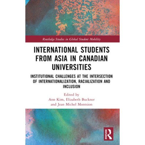(영문도서) International Students from Asia in Canadian Universities: Institutional Challe... Paperback, Routledge, English, 9781032360072