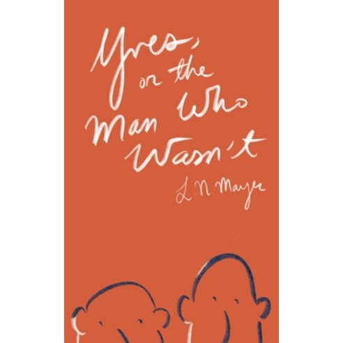 (영문도서) Yves or the Man Who Wasn''t Paperback, 978-2-9569463, English, 9782956946342