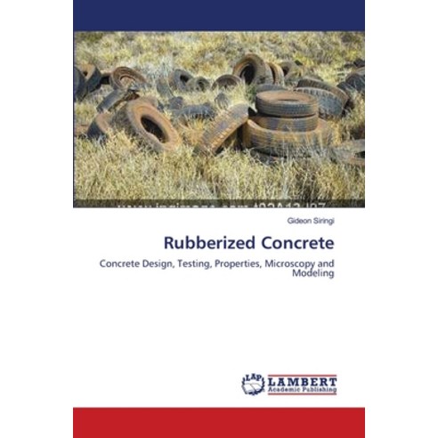 (영문도서) Rubberized Concrete Paperback, LAP Lambert Academic Publis..., English, 9783659362859
