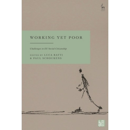 (영문도서) Working Yet Poor: Challenges to Eu Social Citizenship Hardcover, Hart Publishing, English, 9781509966547