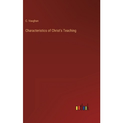 (영문도서) Characteristics of Christ''s Teaching Hardcover, Outlook Verlag, English, 9783368824693
