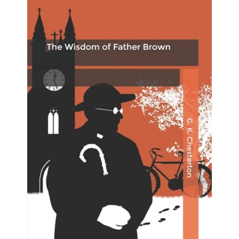 The Wisdom of Father Brown Paperback, Independently Published, English, 9798607744670