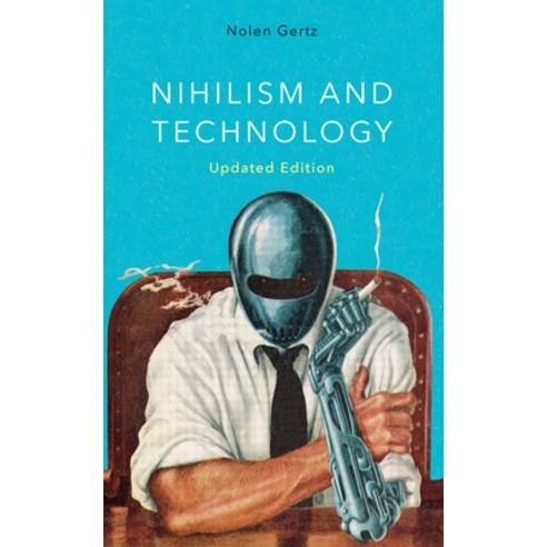 (영문도서) Nihilism and Technology Paperback, Rowman & Littlefield Publis..., English, 9781538193273