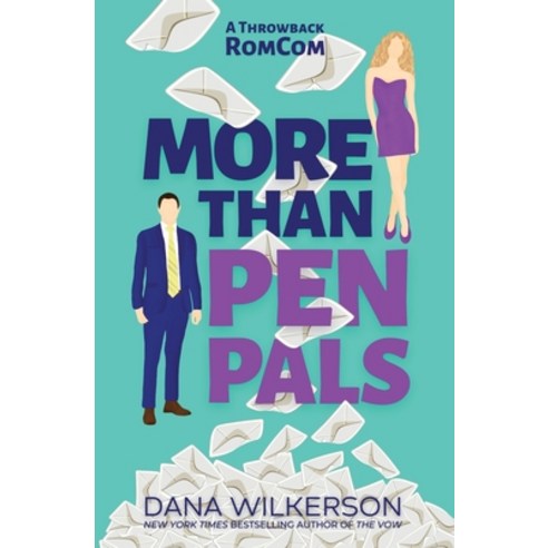 (영문도서) More Than Pen Pals: A Throwback RomCom Paperback, Dana Wilkerson, LLC, English, 9781948148504