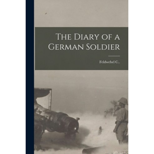 (영문도서) The Diary of a German Soldier Paperback, Legare Street Press, English, 9781016238267