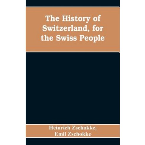 The History of Switzerland for the Swiss People, Alpha Editions - 가격 변동 ...