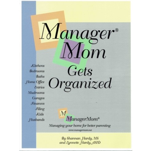 ManagerMom Gets Organized Paperback, Lulu.com
