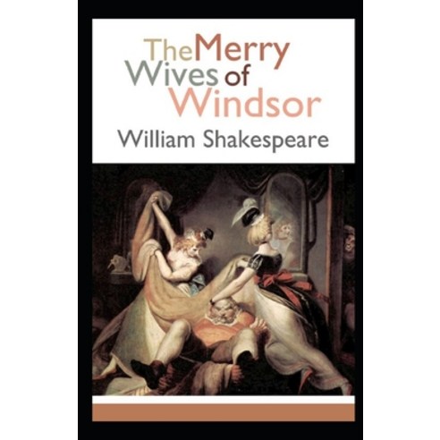 The Merry Wives of Windsor Annotated Paperback, Independently Published, English, 9798731350853