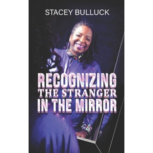 (영문도서) Recognizing the Stranger in the Mirror: It''s You! Paperback, Independently Published, English, 9798847611664