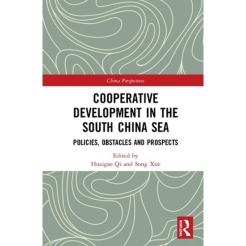 Cooperative Development in the South China Sea: Policies Obstacles and Prospects Hardcover, Routledge