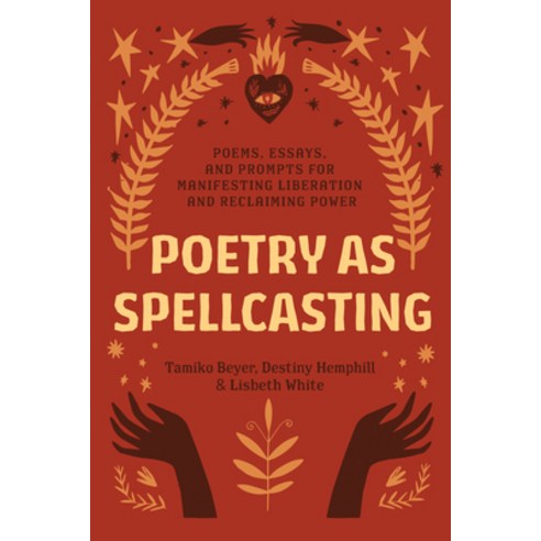 (영문도서) Poetry as Spellcasting: Poems Essays and Prompts for Manifesting Liberation and Reclaiming ... Paperback, North Atlantic Books, English, 9781623177195