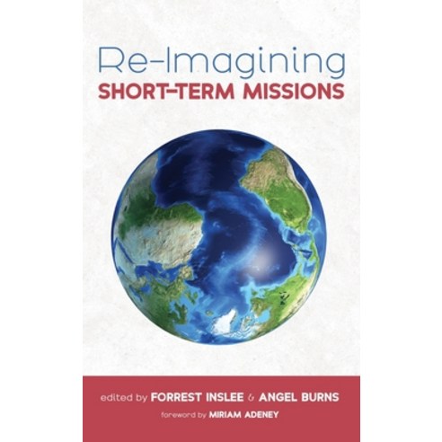 (영문도서) Re-Imagining Short-Term Missions Hardcover, Wipf & Stock Publishers, English, 9781666712926