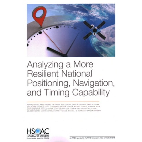 (영문도서) Analyzing a More Resilient National Positioning Navigation and Timing Capability Paperback, RAND Corporation, English, 9781977403629