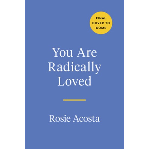 (영문도서) You Are Radically Loved: A Healing Journey to Self-Love Hardcover, Tarcherperigee, English, 9780593330159