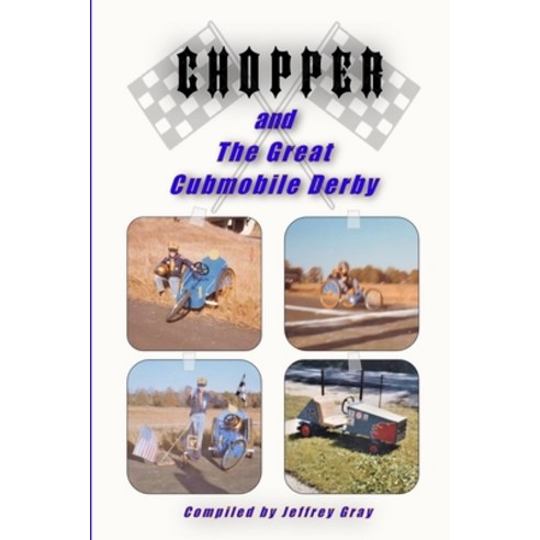 CHOPPER and the Great Cubmobile Derby: Cubscouts in Action Paperback, Independently Published, English, 9798678757401