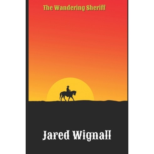 The Wandering Sheriff Paperback, Independently Published, English, 9798727585740
