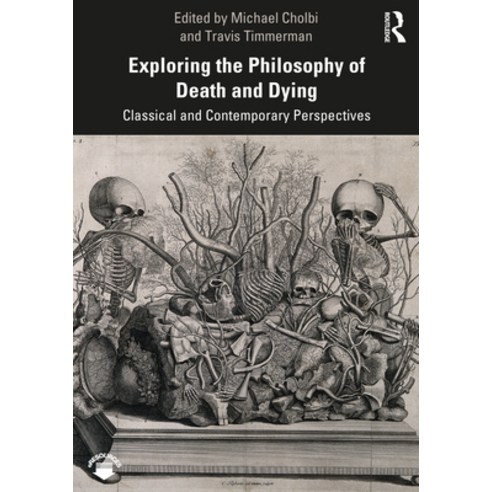 Exploring the Philosophy of Death and Dying: Classical and Contemporary Perspectives Paperback, Routledge, English, 9781138393585