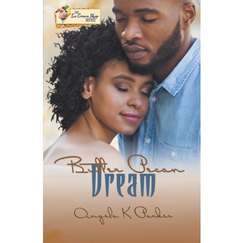 (영문도서) Butter Pecan Dream Paperback, Angela K Parker, English, 9798201036713