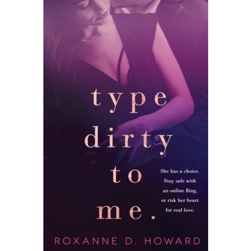 Type Dirty to Me Paperback, Totally Bound Publishing