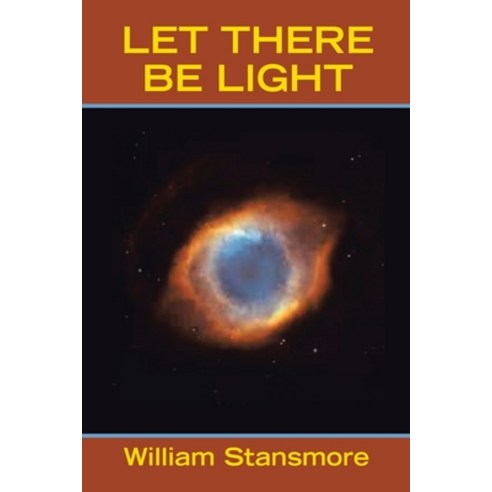 (영문도서) Let There Be Light Paperback, Xlibris Us, English, 9781664110236