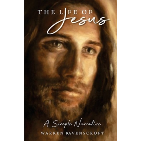(영문도서) The Life of Jesus. A Simple Narrative Paperback, Witton Books, English, 9798885257190