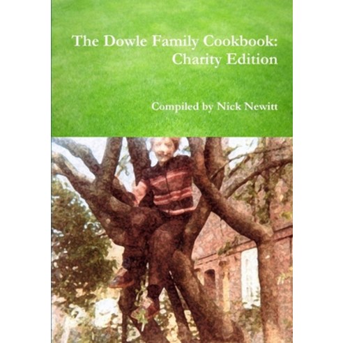 The Dowle Family Cookbook: Charity Edition Paperback, Lulu.com