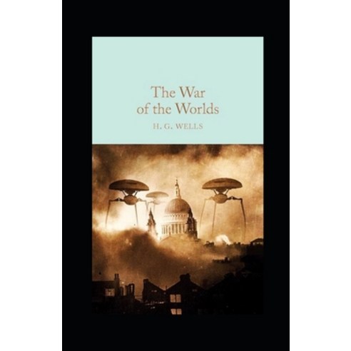 (영문도서) The War of the Worlds Annotated Paperback, Independently Published, English, 9798514199006