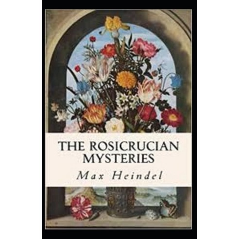 (영문도서) Rosicrucian Mysteries: Illustrated Edition Paperback, Independently Published, English, 9798506863014