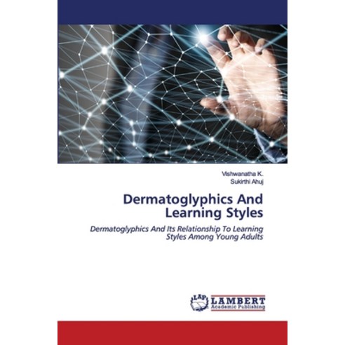 Dermatoglyphics And Learning Styles Paperback, LAP Lambert Academic Publishing