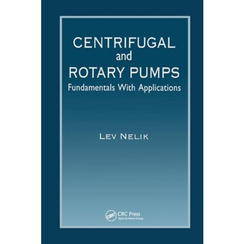 (영문도서) Centrifugal & Rotary Pumps: Fundamentals With Applications Paperback, CRC Press, English, 9780367399870