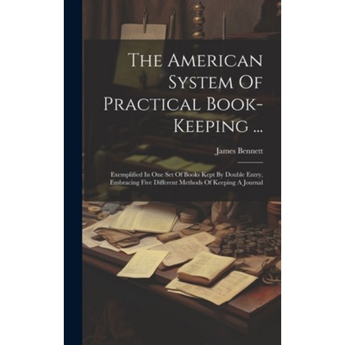 (영문도서) The American System Of Practical Book-keeping ...: Exemplified In One Set Of Books Kept By Do... Hardcover, Legare Street Press, English, 9781020966682